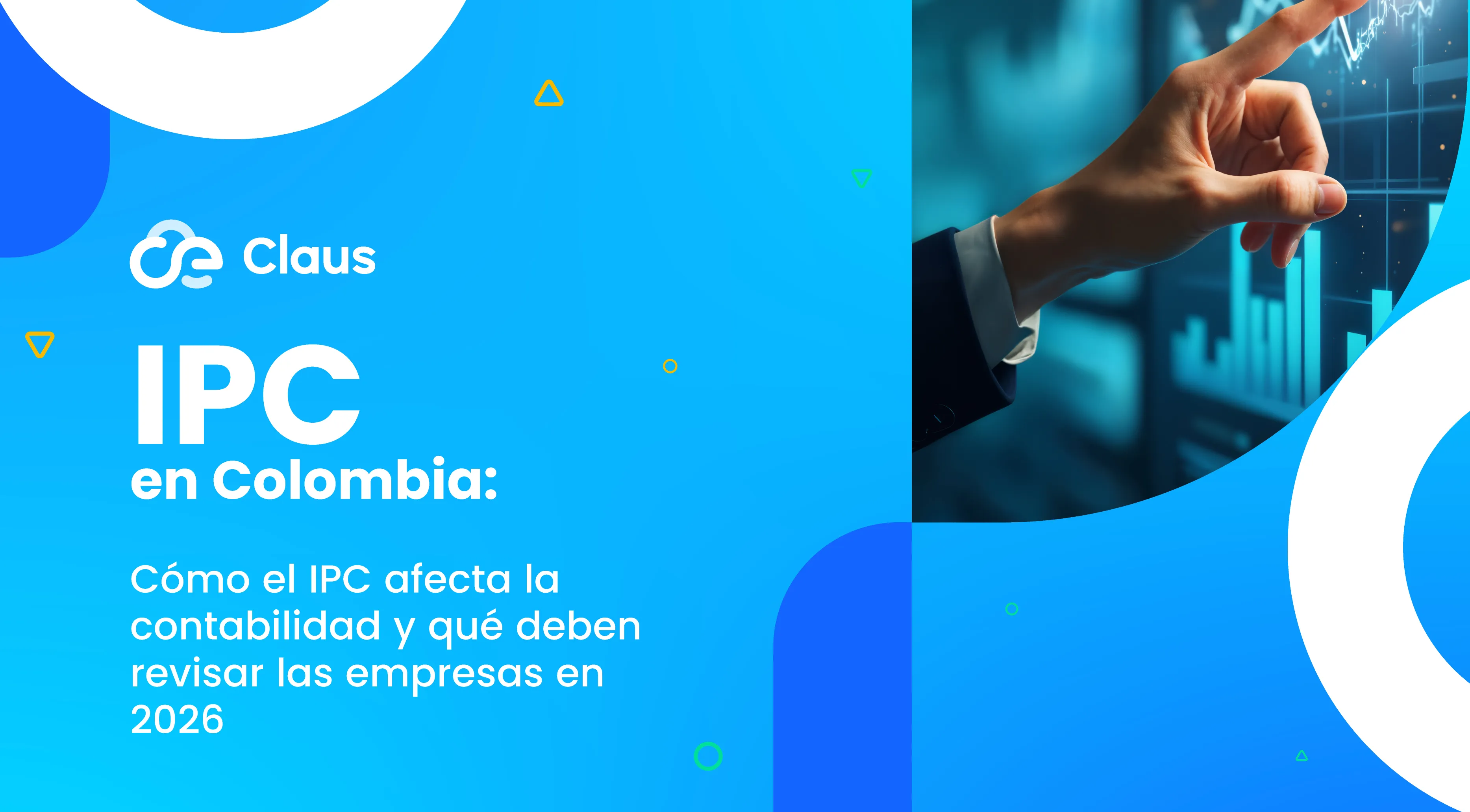 Cómo el IPC afecta la contabilidad y qué deben revisar las empresas este 2026